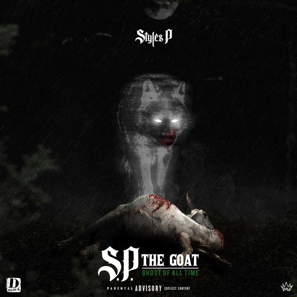 Styles P - S.P. The Goat Ghost Of All Time